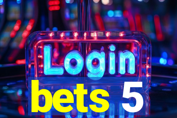 bets 5